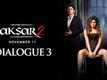 Dialogue Promo | 3 - Aksar 2
