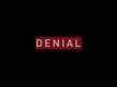 TV Spot - Denial