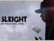 Official Trailer - Sleight