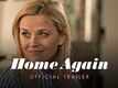 Official Trailer | 2 - Home Again
