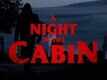 Official Trailer - A Night In The Cabin