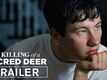 Official Trailer | 2 - The Killing Of A Sacred Deer