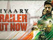 Aiyaary - Official Trailer