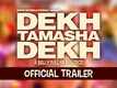 Dekh Tamasha Dekh Trailer