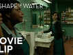 The Shape Of Water - Movie Clip
