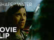 The Shape Of Water - Movie Clip
