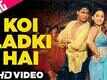 Dil To Pagal Hai | Song - Koi Ladki Hai Song