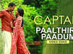 Captain | Song - Paalthira Paadum