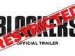 Blockers - Official Trailer