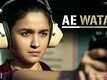 Raazi | Song - Ae Watan