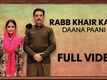 Daana Paani | Song - Rabb Khair Kare