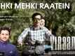 Viraam | Song - Mehki Mehki Raatein