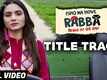 Ishq Na Hove Rabba - Title Track