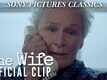 The Wife - Movie Clip