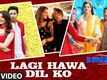 Nawabzaade | Song - Lagi Hawa Dil Ko