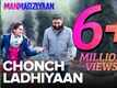 Manmarziyaan | Song - Chonch Ladhiyaan