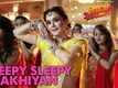 Bhaiaji Superhit | Song - Sleepy Sleepy Akhiyan