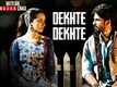 Batti Gul Meter Chalu | Song - Dekhte Dekhte 