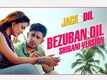Jack & Dil | Song - Bezuban Dil Ki