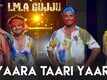 I M A Gujju | Song - Yaara Taari Yaari