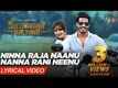 Seetharama Kalyana​​ | Song - Ninna Raja Naanu Nanna Rani Neenu (Lyrical)