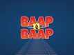 Baap Re Baap - Motion Poster