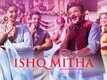 Ek Ladki Ko Dekha Toh Aisa Laga | Song - Ishq Mitha