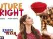 Kaake Da Viyah | Song - Future Bright