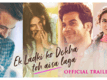 Ek Ladki Ko Dekha Toh Aisa Laga - Official Trailer