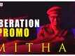 Mithai | Song Promo - Liberation