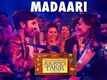 The Extraordinary Journey Of The Fakir | Song - Madaari