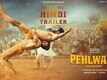 Pehlwaan - Official Trailer