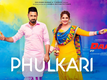 Daaka | Song - 'Phulkari'