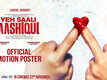 Yeh Saali Aashiqui - Motion Poster