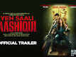 Yeh Saali Aashiqui - Official Trailer