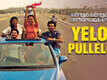 Kannum Kannum Kollaiyadithaal | Song - Yelo Pullelo