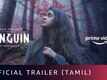 Penguin - Official Trailer
