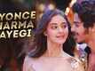 Khaali Peeli | Song - Beyonce Sharma Jayegi