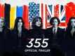 The 355 - Official Trailer