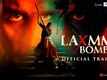 Laxmii - Official Trailer