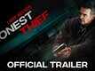 Never Steal A Man's Second Chance: Honest Thief - Official Trailer