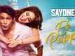Sayonee | Song - Ek Pappi