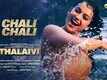 Thalaivi | Song - Chali Chali