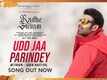 Radhe Shyam | Song - Udd Jaa Parindey
