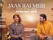 Radhe Shyam | Song - Jaan Hai Meri