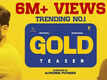Gold - Official Teaser