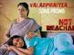 Not Reachable | Song Promo - Valarpiraiyea
