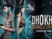 Dhokha: Round D Corner - Official Teaser