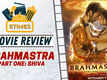 ETimes Movie Review: &lsquo;Brahmastra Part One: Shiva&rsquo;: Movie scores with its superb visual effects