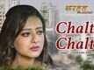 Kartoot | Song - Chalte Chalte